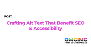 Crafting Alt Text That Benefit SEO & Accessibility