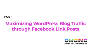 Maximizing WordPress Blog Traffic through Facebook Link Posts