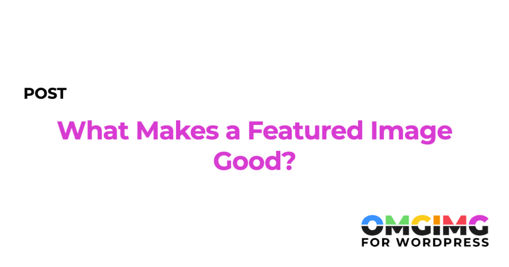 What Makes a Featured Image Good?