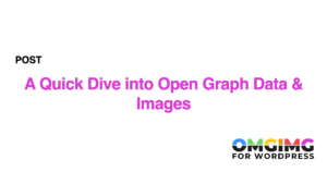 A Quick Dive into Open Graph Data & Images