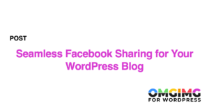 Seamless Facebook Sharing for Your WordPress Blog